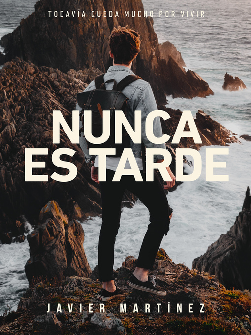 Title details for Nunca es tarde by Javier Martínez - Available